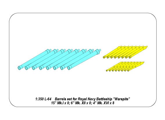 ABR-1:350-L-64  Дополнения для  Set of Barrels for H.M.S. Warspite battleship- 15” Mk.Ix 8; 6” Mk.XII x 8; 4” Mk.XVI x 8  для  1/350